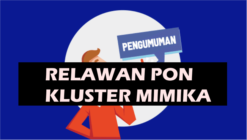 Ilustrasi berita Mimika: Final, Nama-nama Relawan Sub PB PON Kluster Mimika yang Kantongi SK PB PON Papua BAG 4