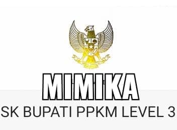 SK BUPATI MIMIKA PPKM LEVEL 3